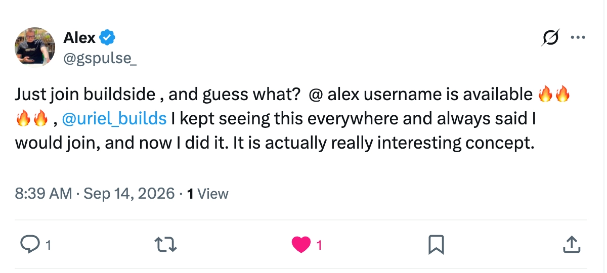 Alex: “Just joined Buildside. I kept seeing this everywhere and always said I would join, and now I did it. It is actually a really interesting concept.”