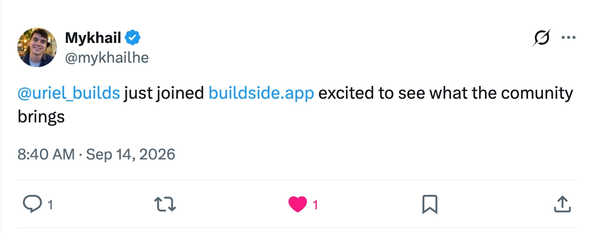Mykhail: “@uriel_builds just joined buildside.app excited to see what the community brings”